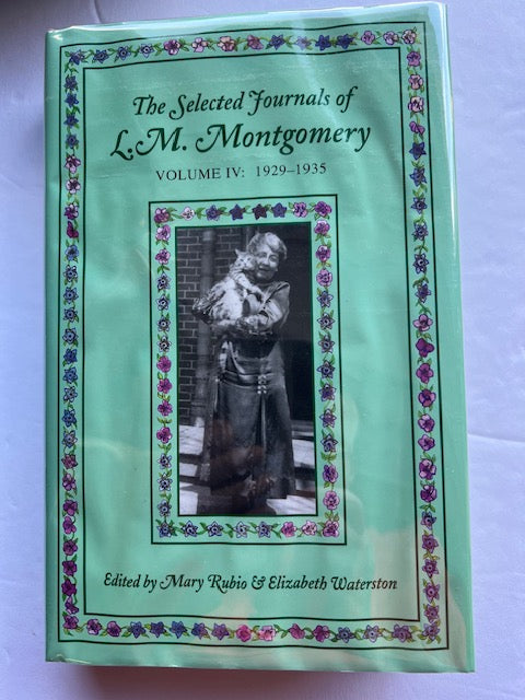 The Selected Journals of L. M. Montgomery, Volume IV: 1929-1935