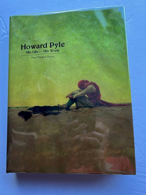Howard Pyle: His Life – His Work, Volumes I & II (Paul Preston Davis) — Two-Volume Set
