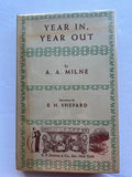 Year In, Year Out by A. A. Milne — First Edition 1952, Illustrated by E. H. Shepard