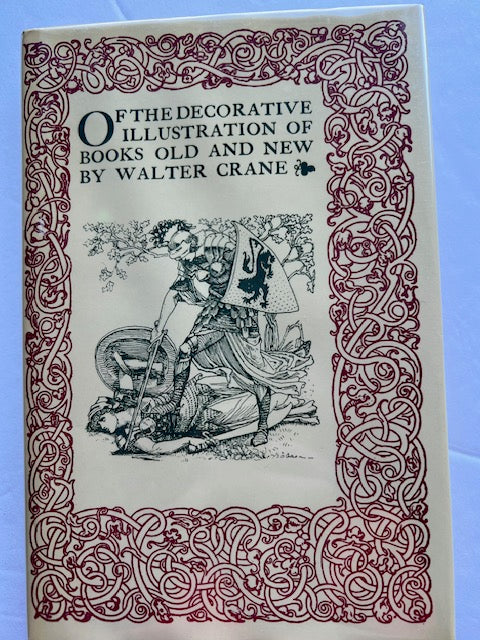 Of the Decorative Illustration of Books Old and New by Walter Crane - 1972 Reprint