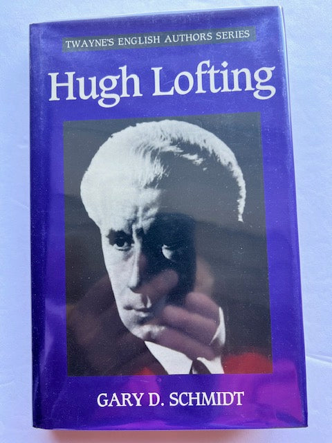 Hugh Lofting by Gary D. Schmidt - Twayne's English Authors Series (Hardcover)