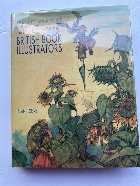 The Dictionary of 20th Century British Book Illustrators by Alan Horne (Hardcover)