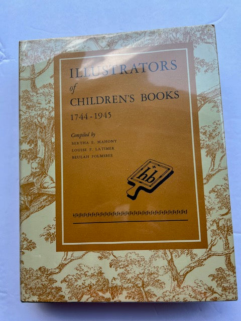 Illustrators of Children's Books 1744-1945 (Mahony, Latimer, Folmsbee)