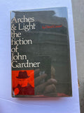 Arches & Light: The Fiction of John Gardner by David Cowart - Rare Hardcover