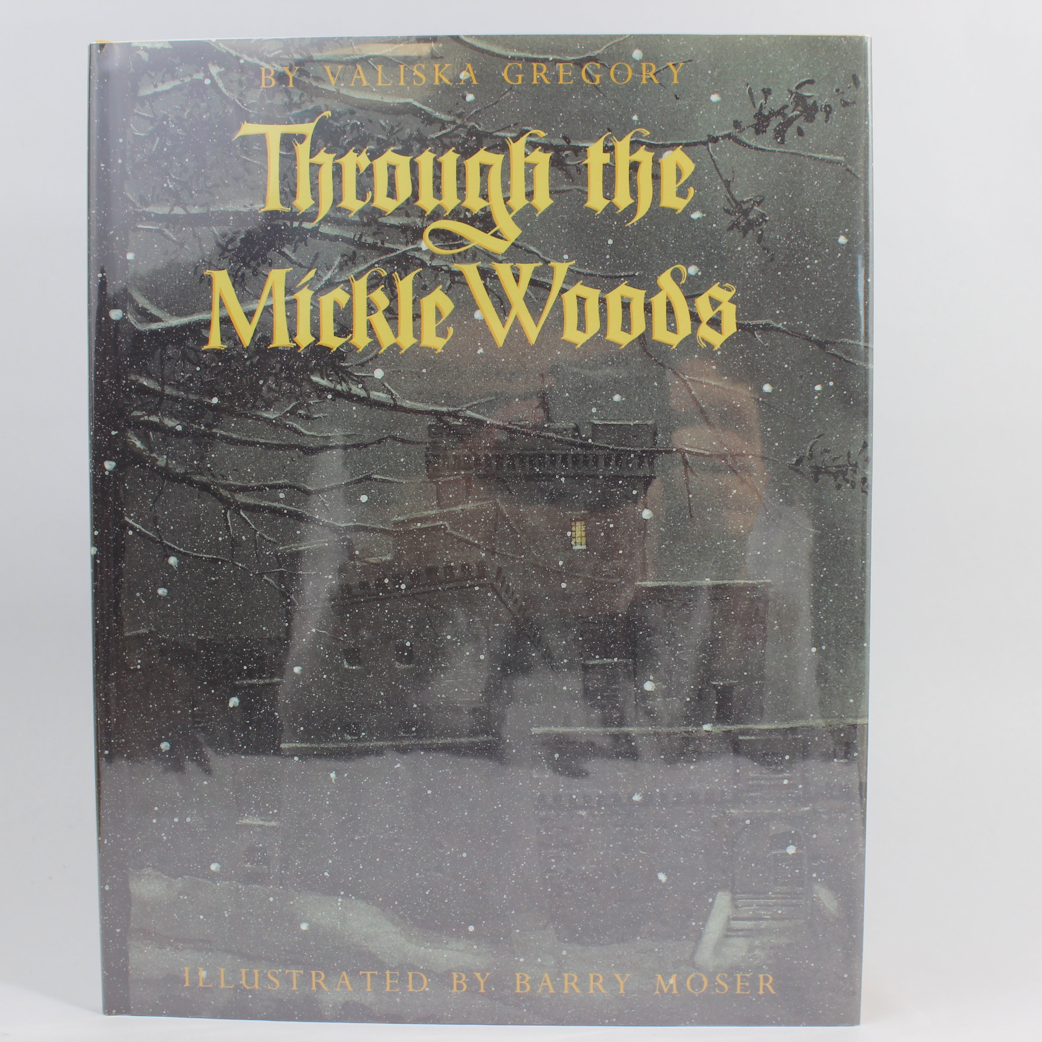 Through the Mickle Woods - Valiska Gregory (First Edition, Hardcover, 1992)