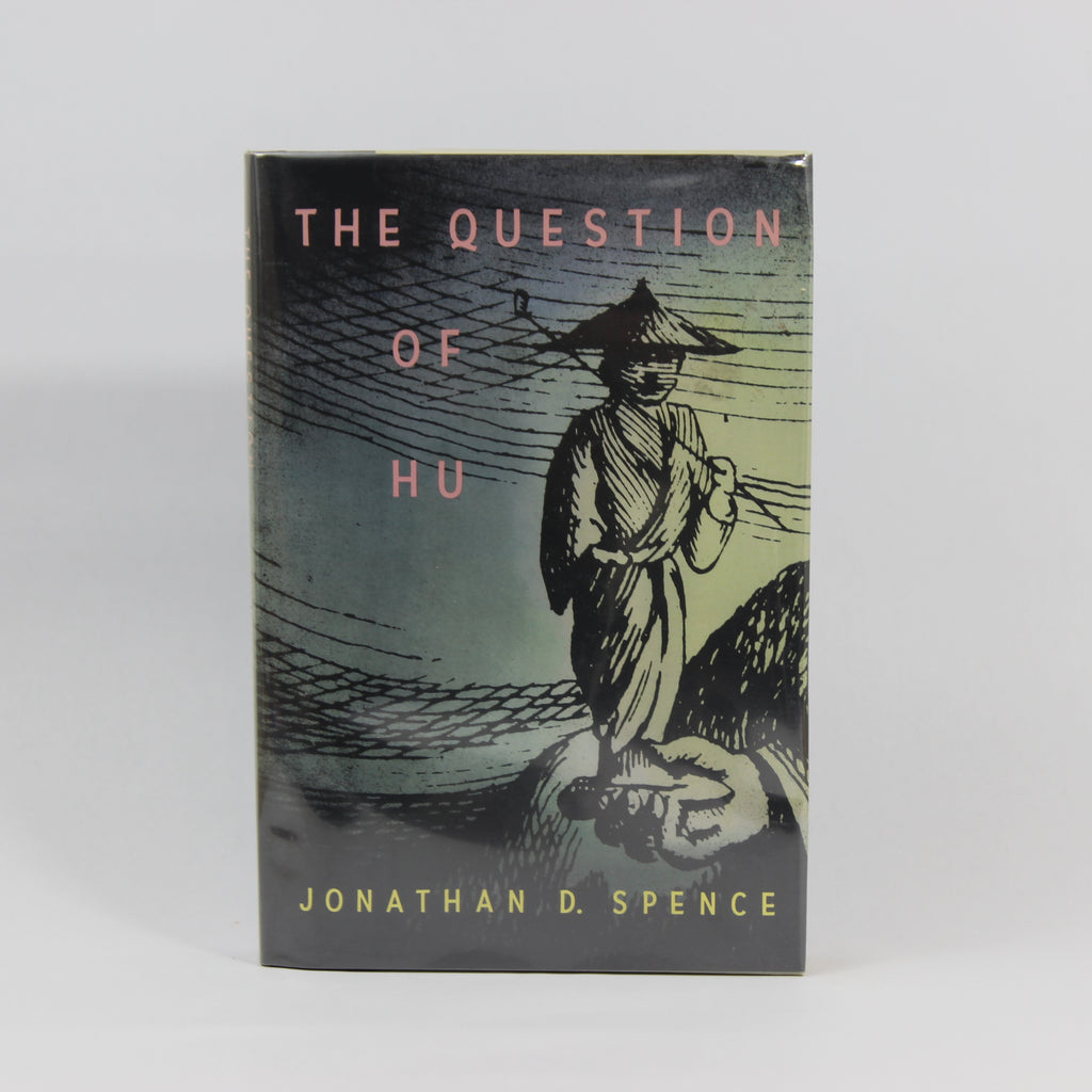 The Question of Hu - Jonathan D. Spence (First Edition, Hardcover, 1988)