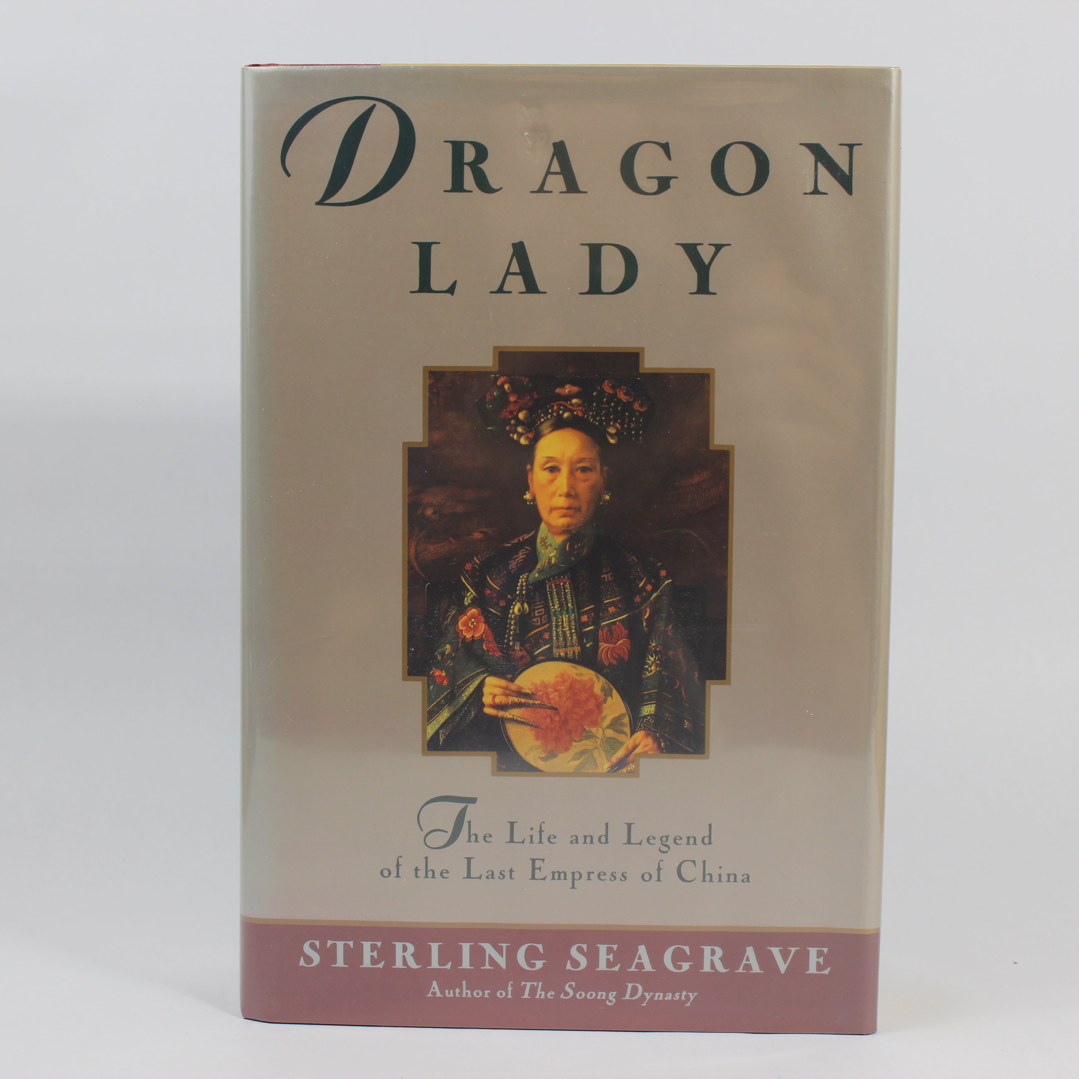 Dragon Lady: The Life and Legend of the Last Empress of China - Sterling Seagrave (Hardcover, 1992)
