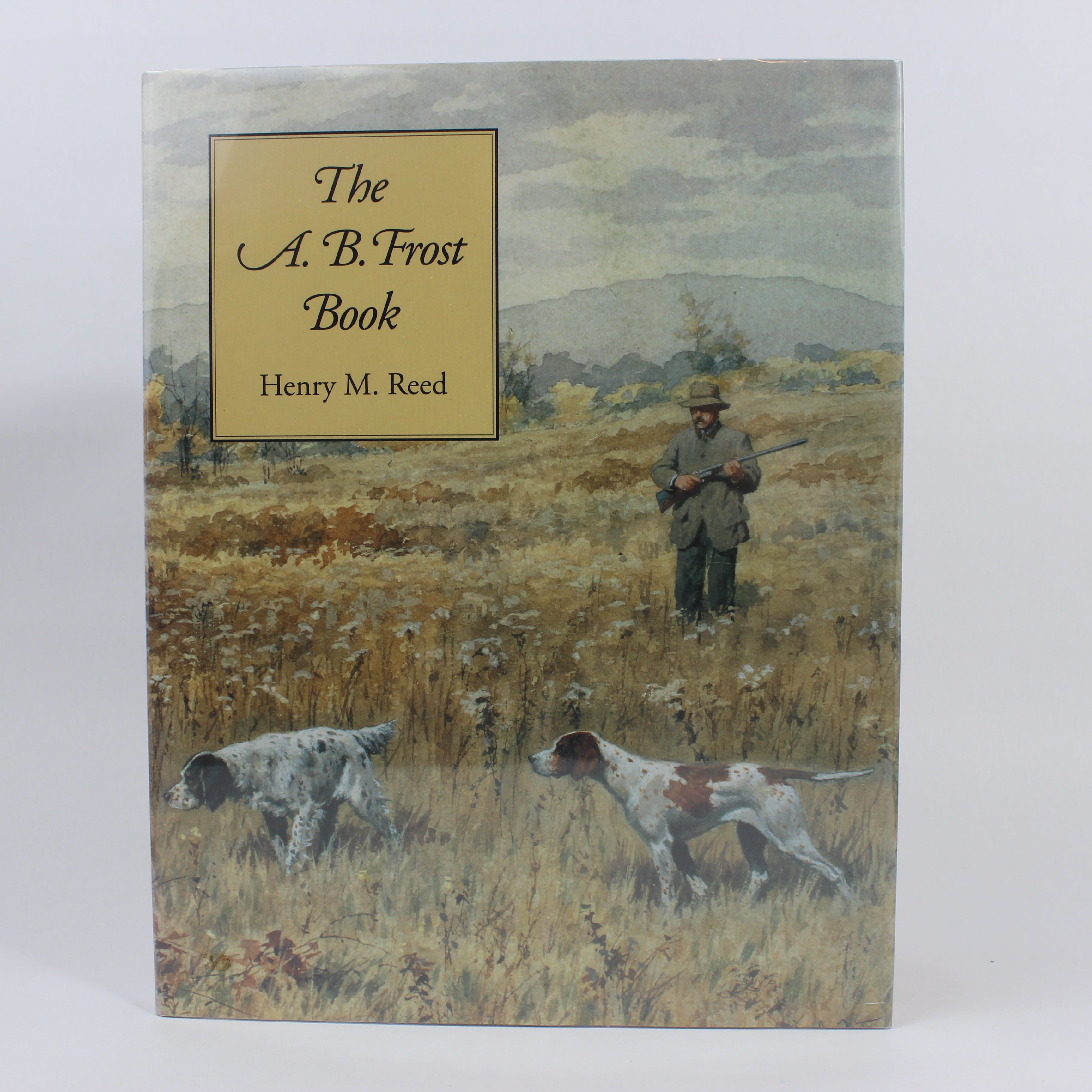The A. B. Frost Book - Henry M. Reed (Hardcover, 1993)