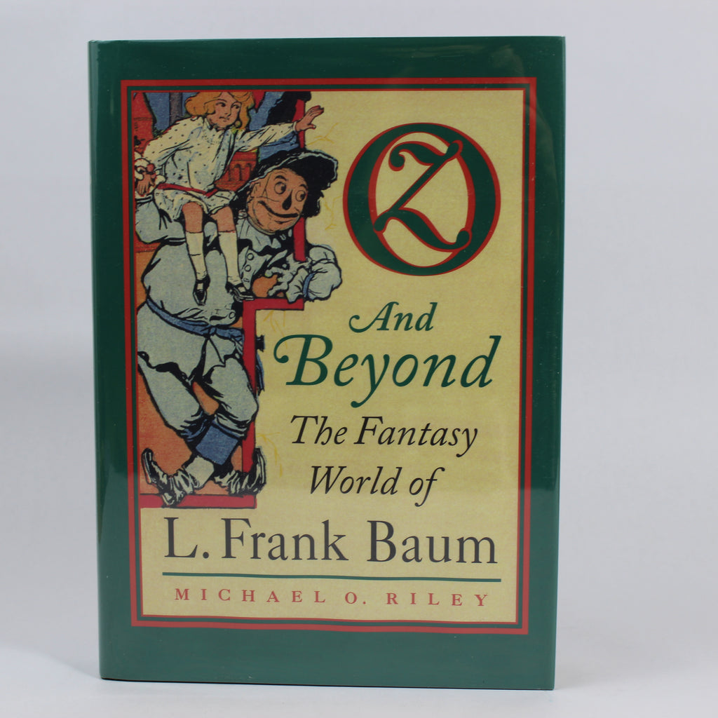 Oz And Beyond the Fantasy World of L. Frank Baum - Michael O. Riley (Hardcover, 1997)
