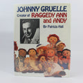 Johnny Gruelle: Creator of Raggedy Ann and Andy - Patricia Hall (Hardcover, 1993)