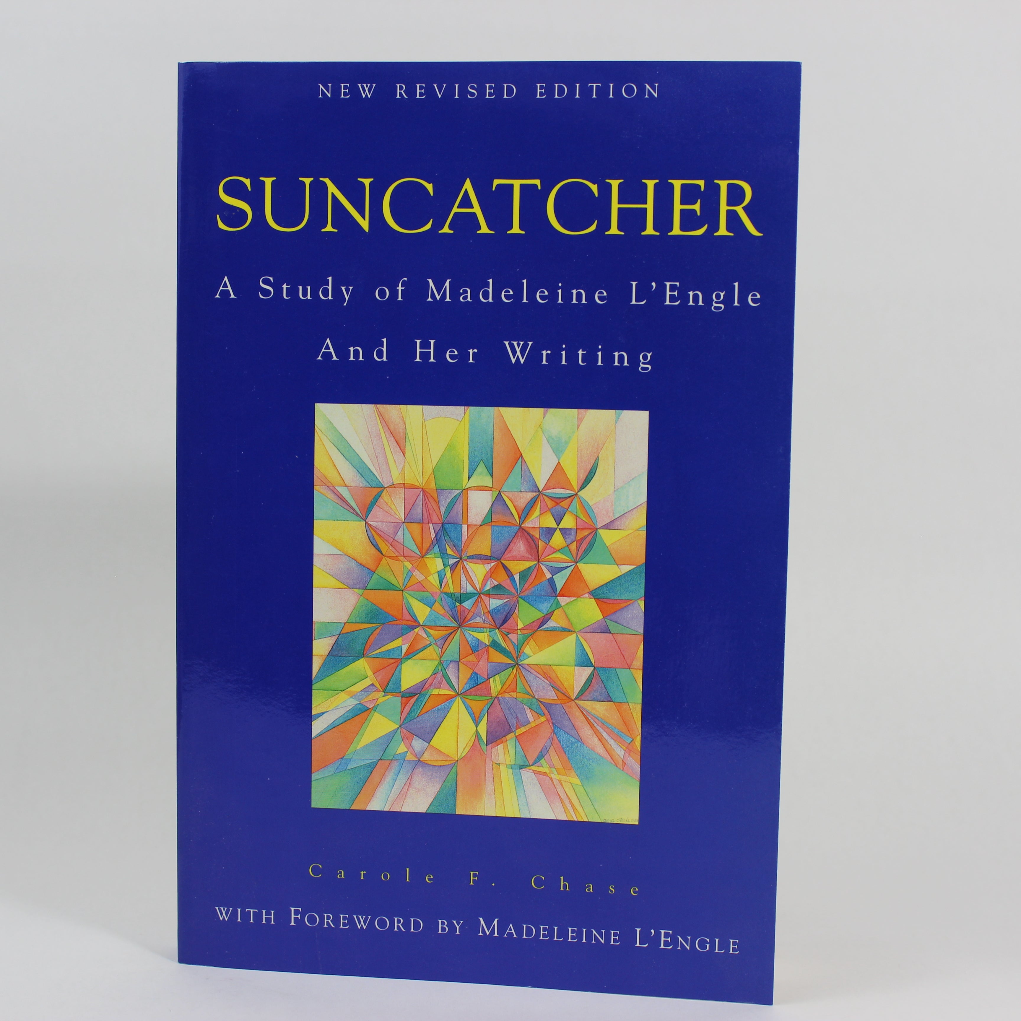 Suncatcher: A Study of Madeleine L'Engle and Her Writing - Carole F. Chase (Paperback, 2000)