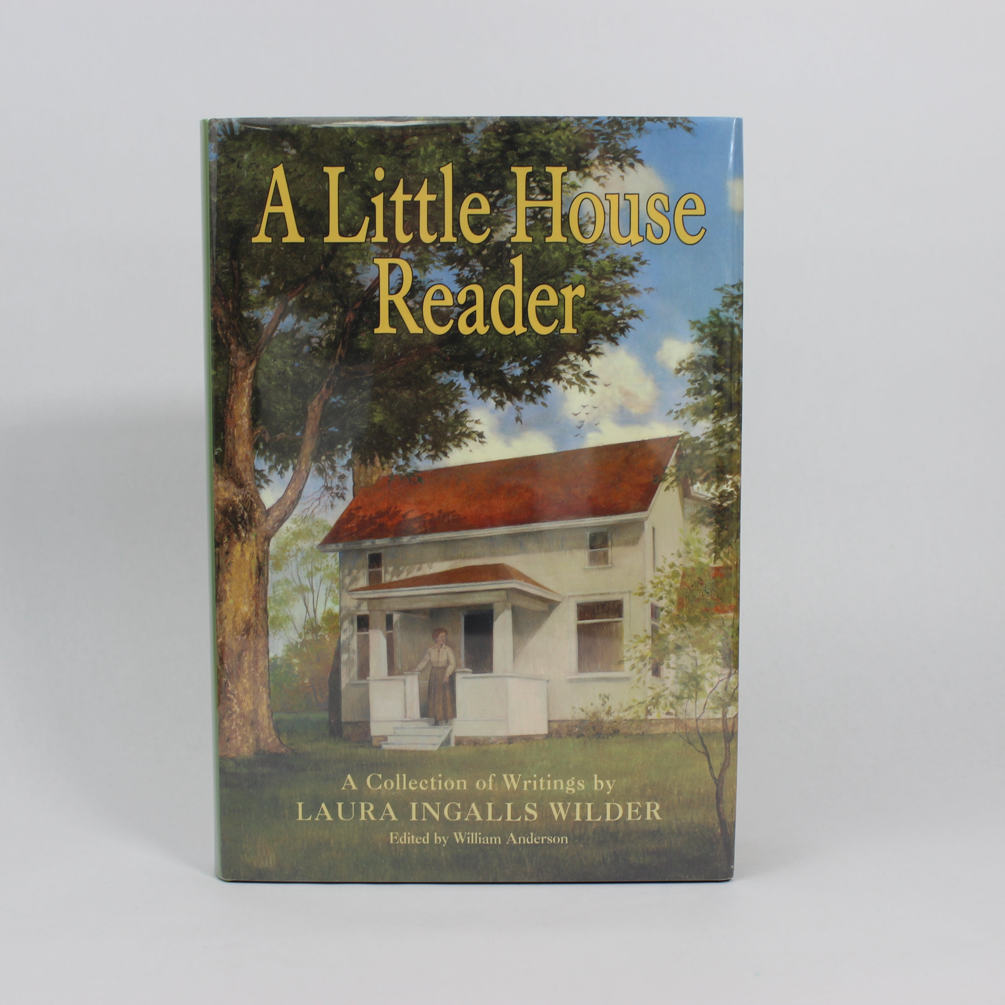 A Little House Reader - Laura Ingalls Wilder, William Anderson (First Edition, Hardcover, 1998)