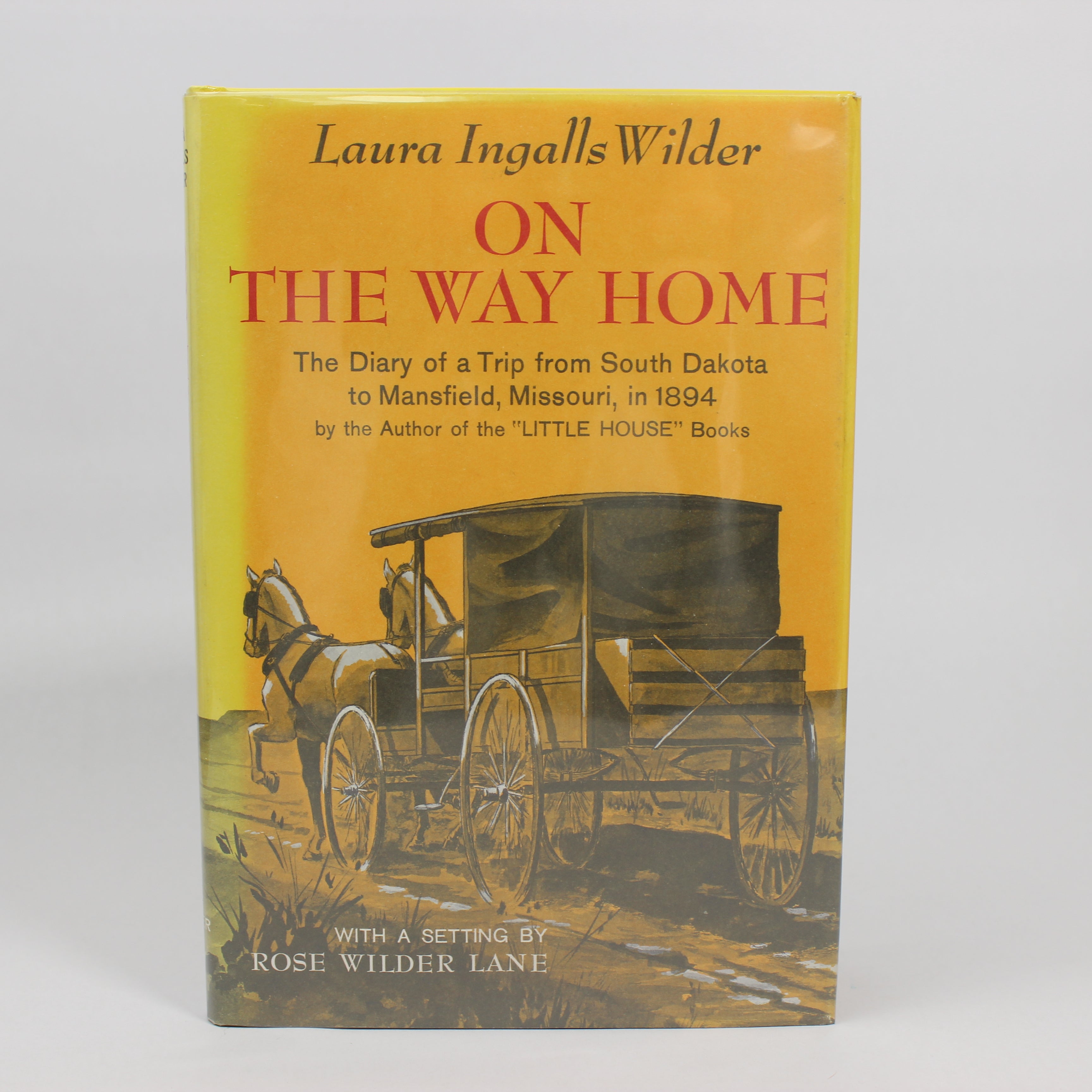 On the Way Home: The Diary of a Trip from South Dakota to Mansfield, Missouri, in 1894 - Laura Ingalls Wilder (Hardcover, 1994)