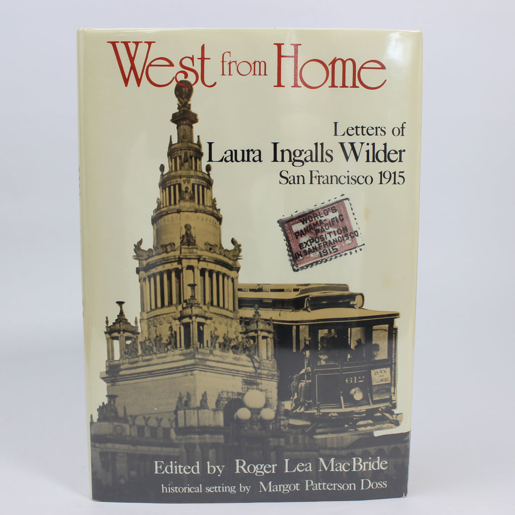 West from Home : Letters of Laura Ingalls Wilder, San Francisco 1915 - Laura Ingalls Wilder (Hardcover, 1974)