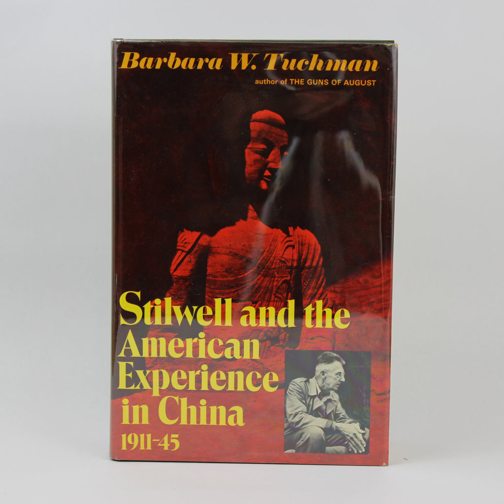 Stilwell and the American Experience in China - Barbara W. Tuchman (Hardcover, 1971)