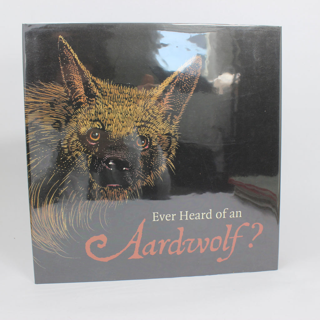 Ever Heard of an Aardwolf?: A Miscellany of Uncommon Animals - Madeline Moser (First Edition, Hardcover, 1996)