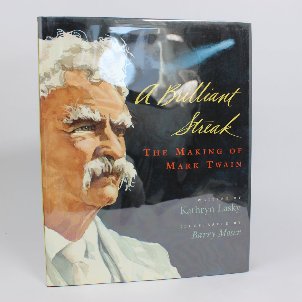 A Brilliant Streak: The Making of Mark Twain - Kathryn Lasky (First Edition, Hardcover, 1998)
