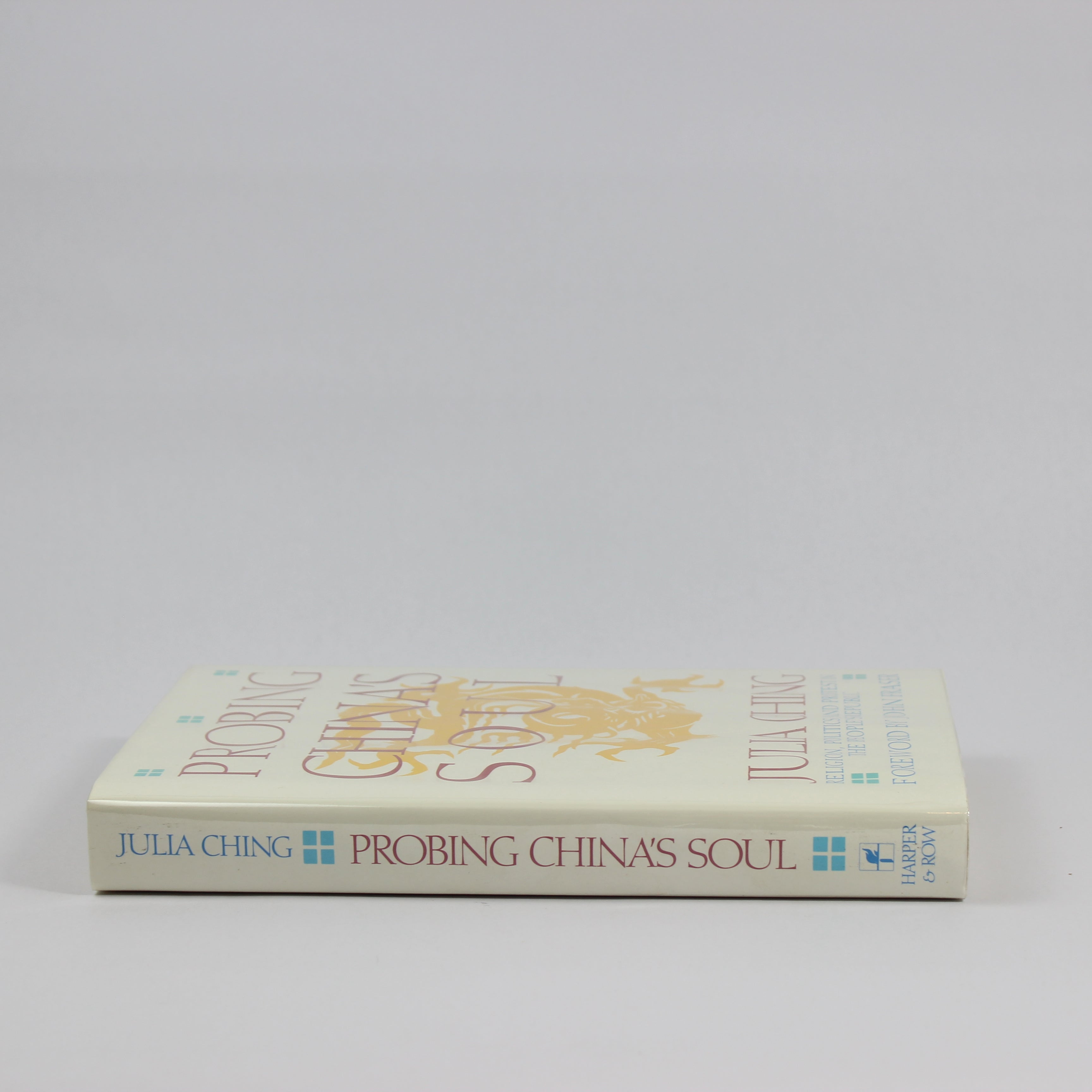 Probing China's Soul: Religion, Politics, and Protest in the People's Republic - Julia Ching (First Edition, Hardcover, 1990) - Image 3