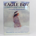 Eagle Boy: A Traditional Navajo Legend - Gerald Hausman (First Edition, Hardcover, 1995)