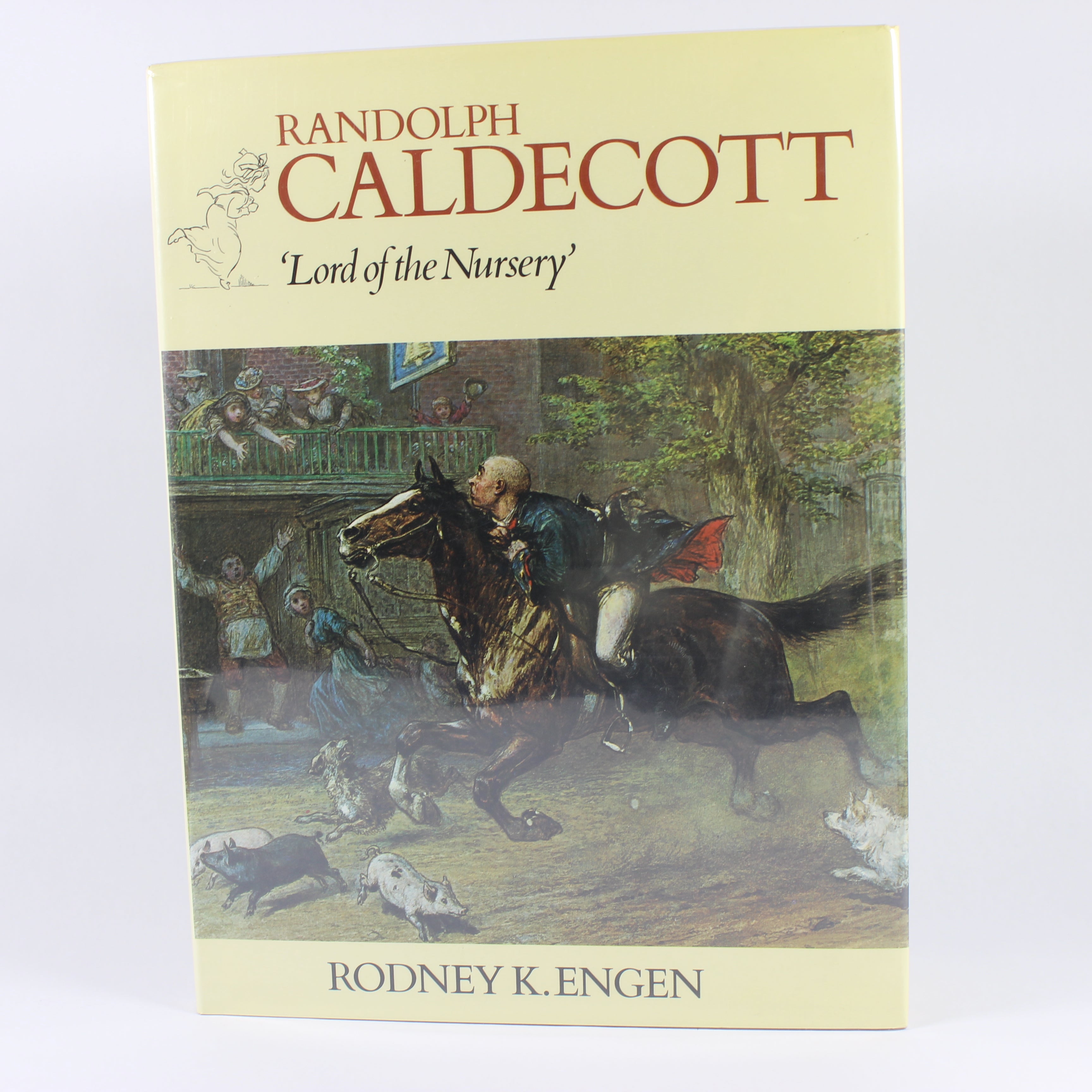Randolph Caldecott: 'Lord of the Nursery' - Rodney K. Engen (Hardcover, 1988)