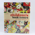 Children's Book Covers: Great Book Jacket and Cover Design - Alan Powers (Hardcover, 2003)