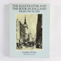 The Illustrator and the Book in England from 1790 to 1914 - Gordon Ray (Paperback, 1992)