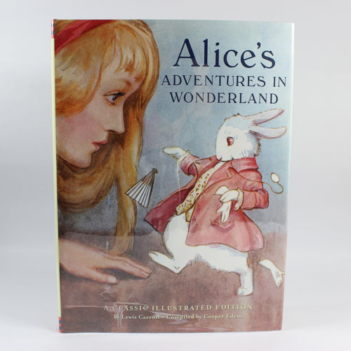 Alice's Adventures in Wonderland (A Classic Illustrated Edition) - Lewis Carroll - Compiled by Cooper Edens (First Edition, Hardcover, 2000)