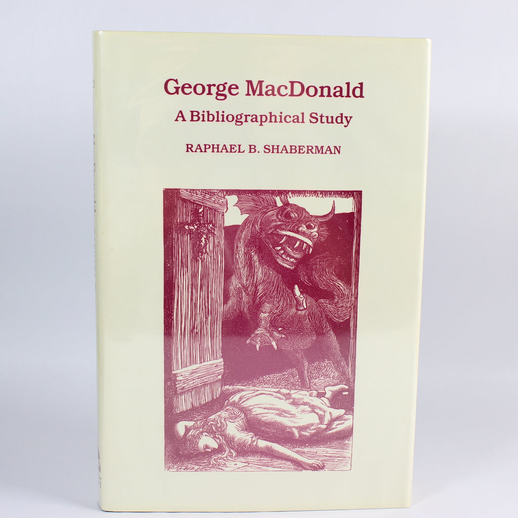 George MacDonald: A Bibliographical Study - Raphael B. Shaberman (Hardcover, 1990)