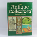 The Antique Collectors' Illustrated Dictionary - David Mountfield (Hardcover, 1978)