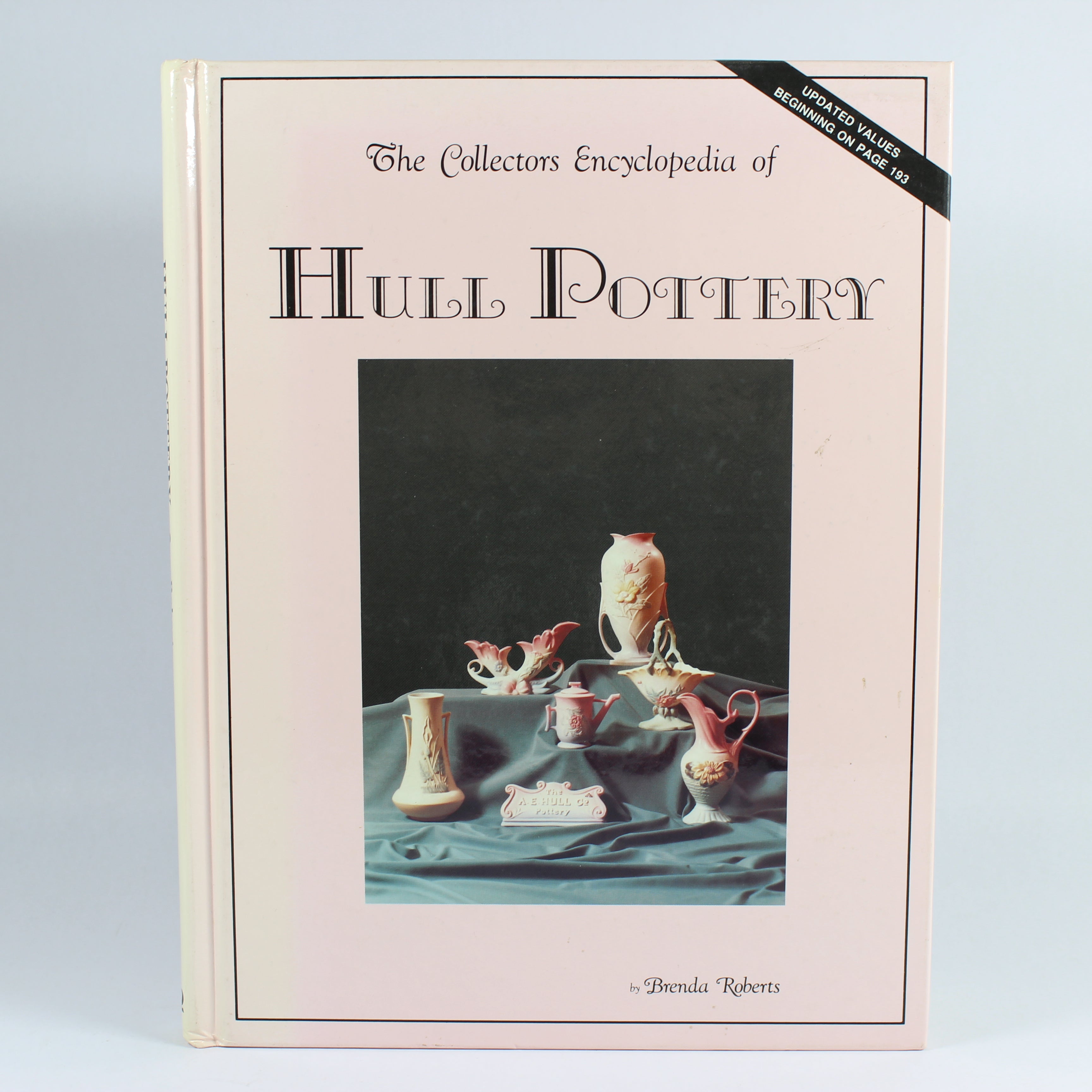 The Collector's Encyclopedia of Hull Pottery - Brenda Roberts (Hardcover, 1980)