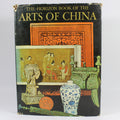 The Horizon Book Of The Arts Of China - Thomas Froncek (Hardcover, 1969)