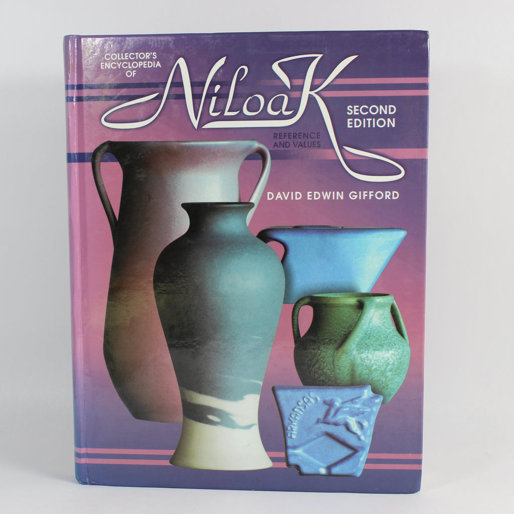 Collectors Encyclopedia of Niloak: A Reference and Value Guide, 2nd Edition - David Edwin Gifford (Hardcover, 2000)