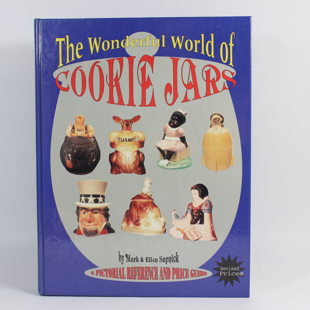 The Wonderful World of Cookie Jars: A Pictorial Reference and Price Guide - Mark Supnick (Hardcover, 1995)