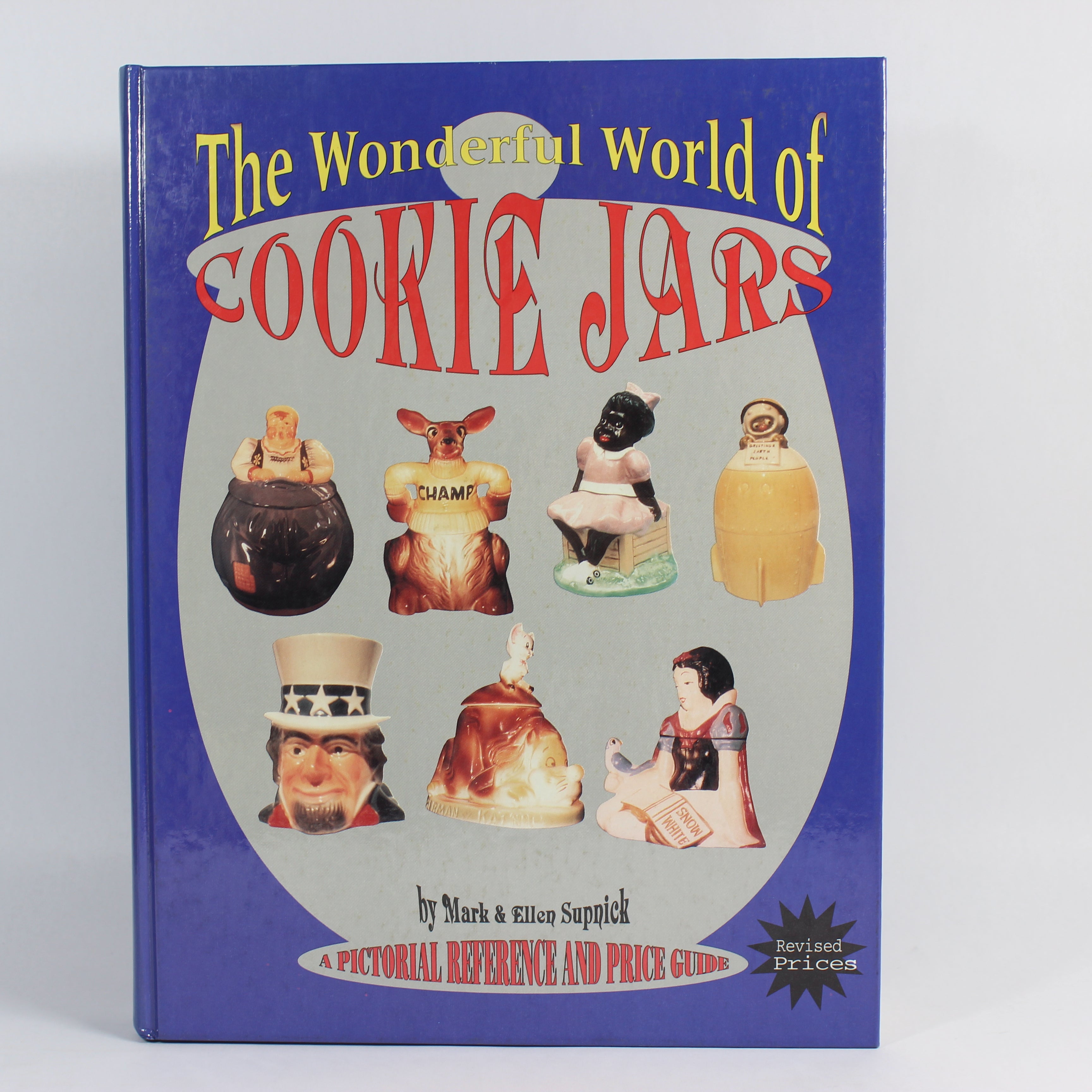 The Wonderful World of Cookie Jars: A Pictorial Reference and Price Guide - Mark Supnick (Hardcover, 1995)