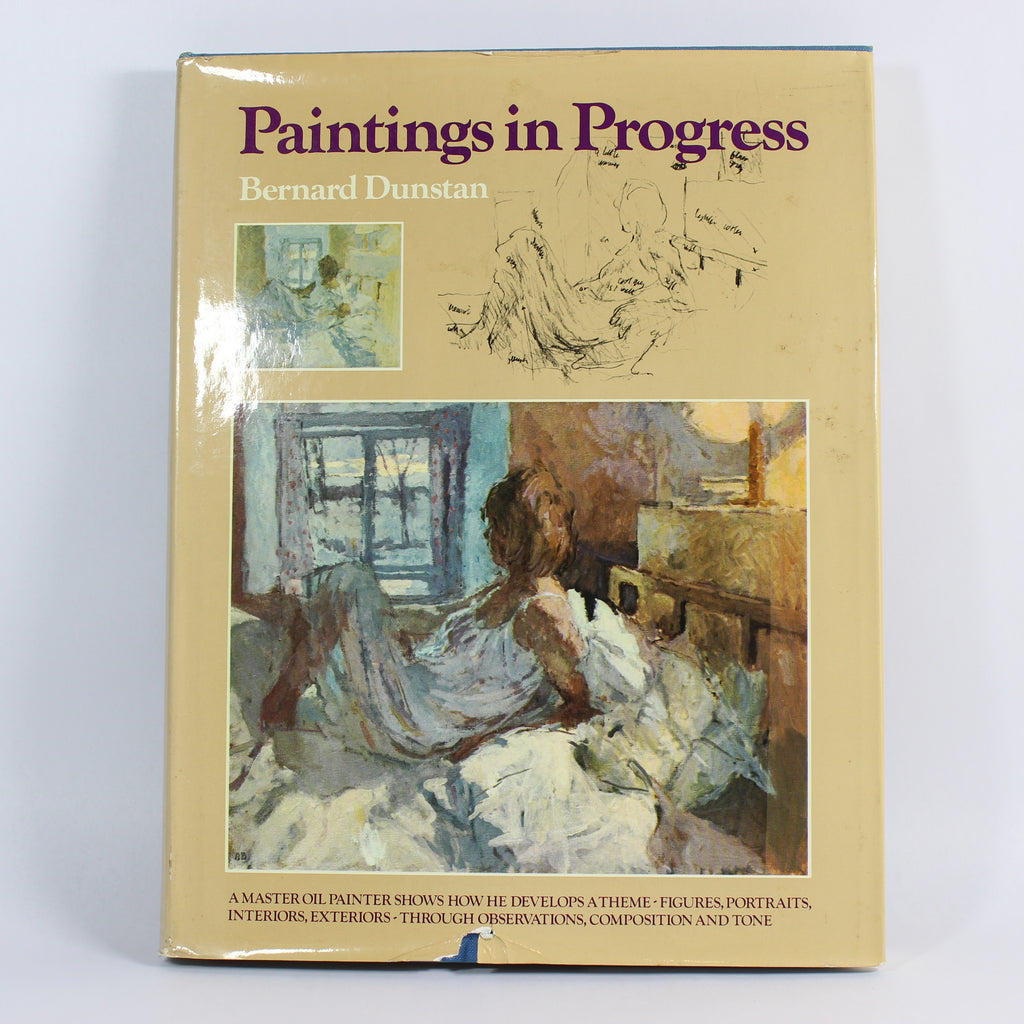 Paintings in Progress - Bernard Dunstan (First Edition, Hardcover, 1976)