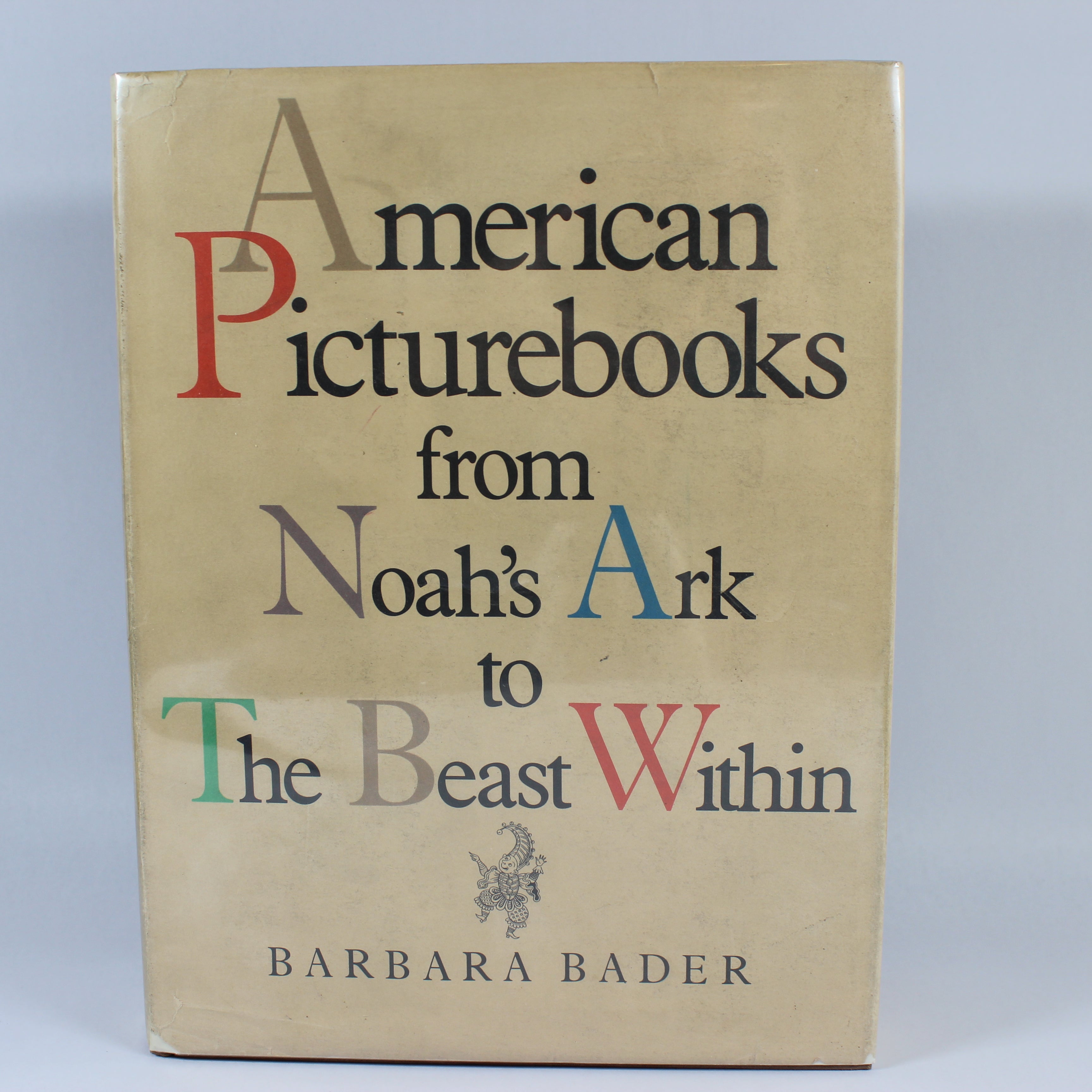 American Picturebooks from Noah's Ark to the Beast Within - Barbara Bader (First Edition, Hardcover, 1976)