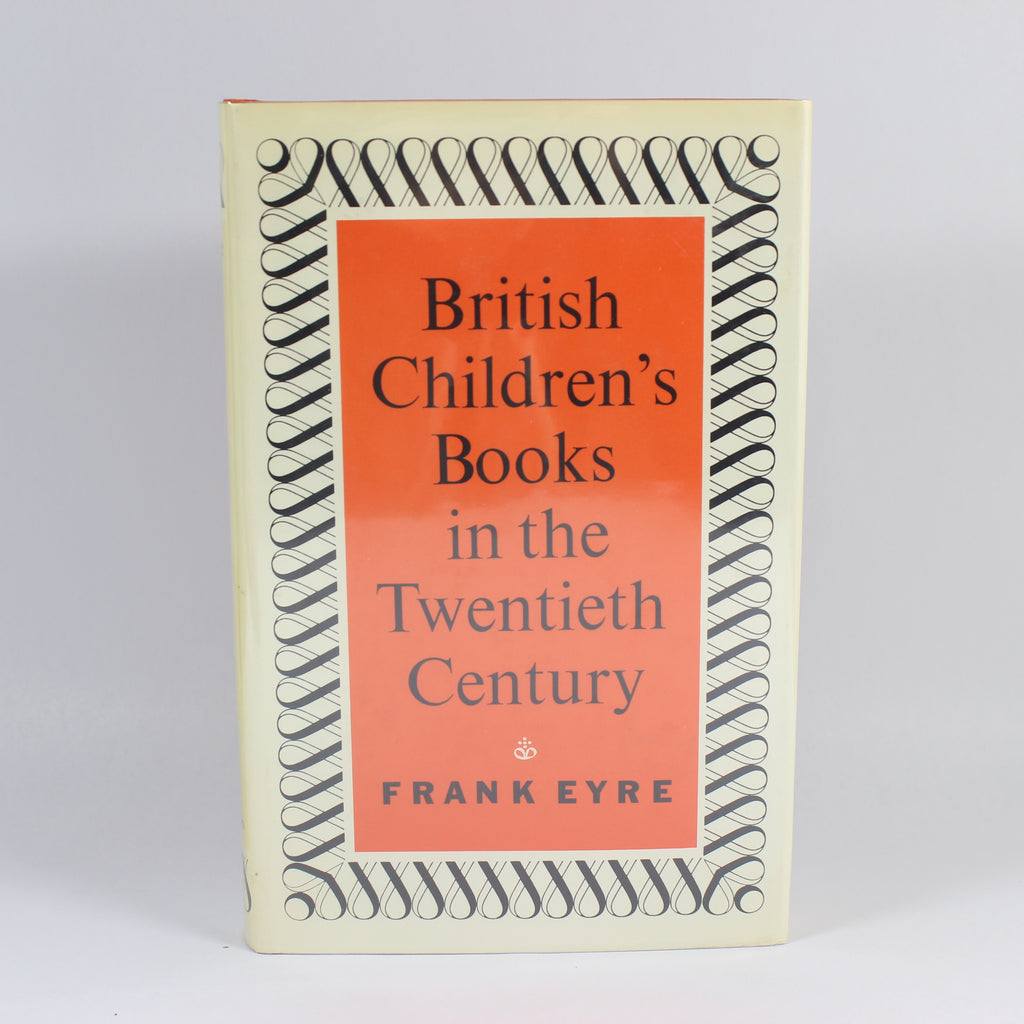 British Children's Books in the Twentieth Century - Frank Eyre (Hardcover, 1973)