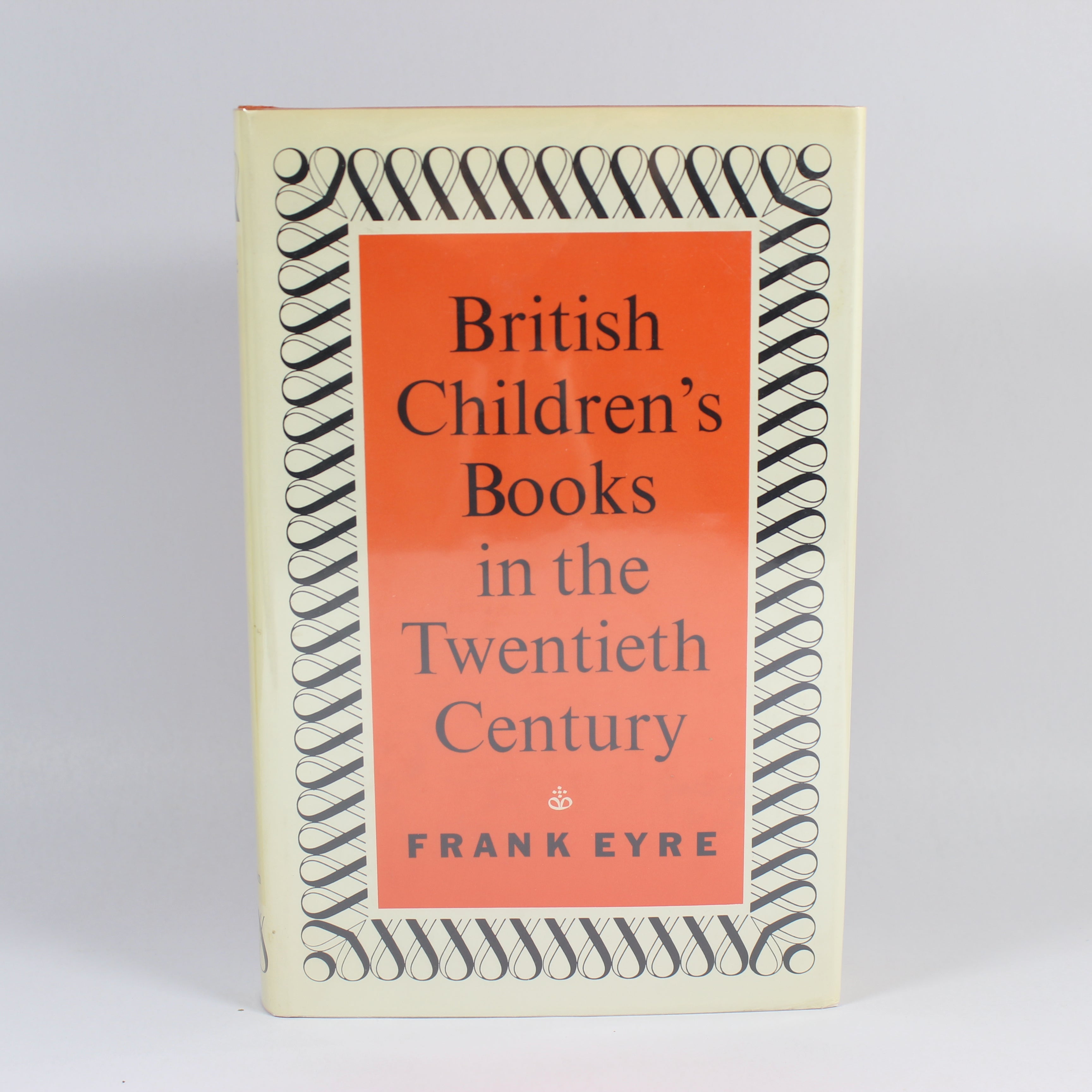 British Children's Books in the Twentieth Century - Frank Eyre (Hardcover, 1973)