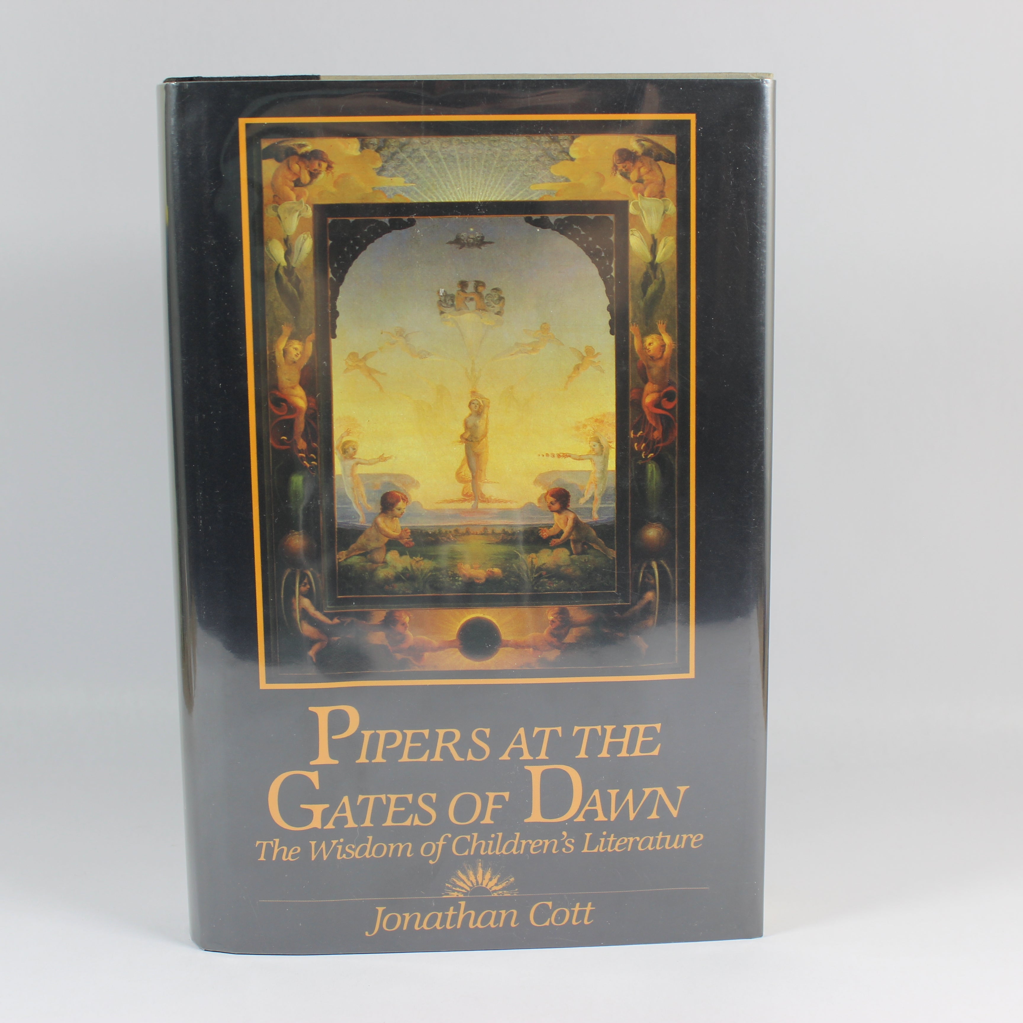 Pipers at the Gates of Dawn: The Wisdom of Children's Literature - Jonathan Cott (First Edition, Hardcover, 1983)