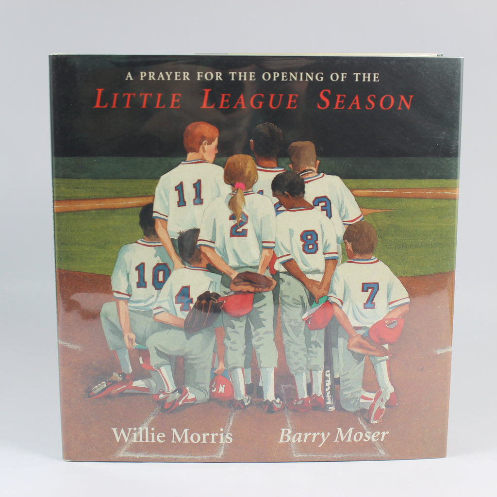A Prayer for the Opening of the Little League Season - Willie Morris (First Edition, Hardcover, 1995)